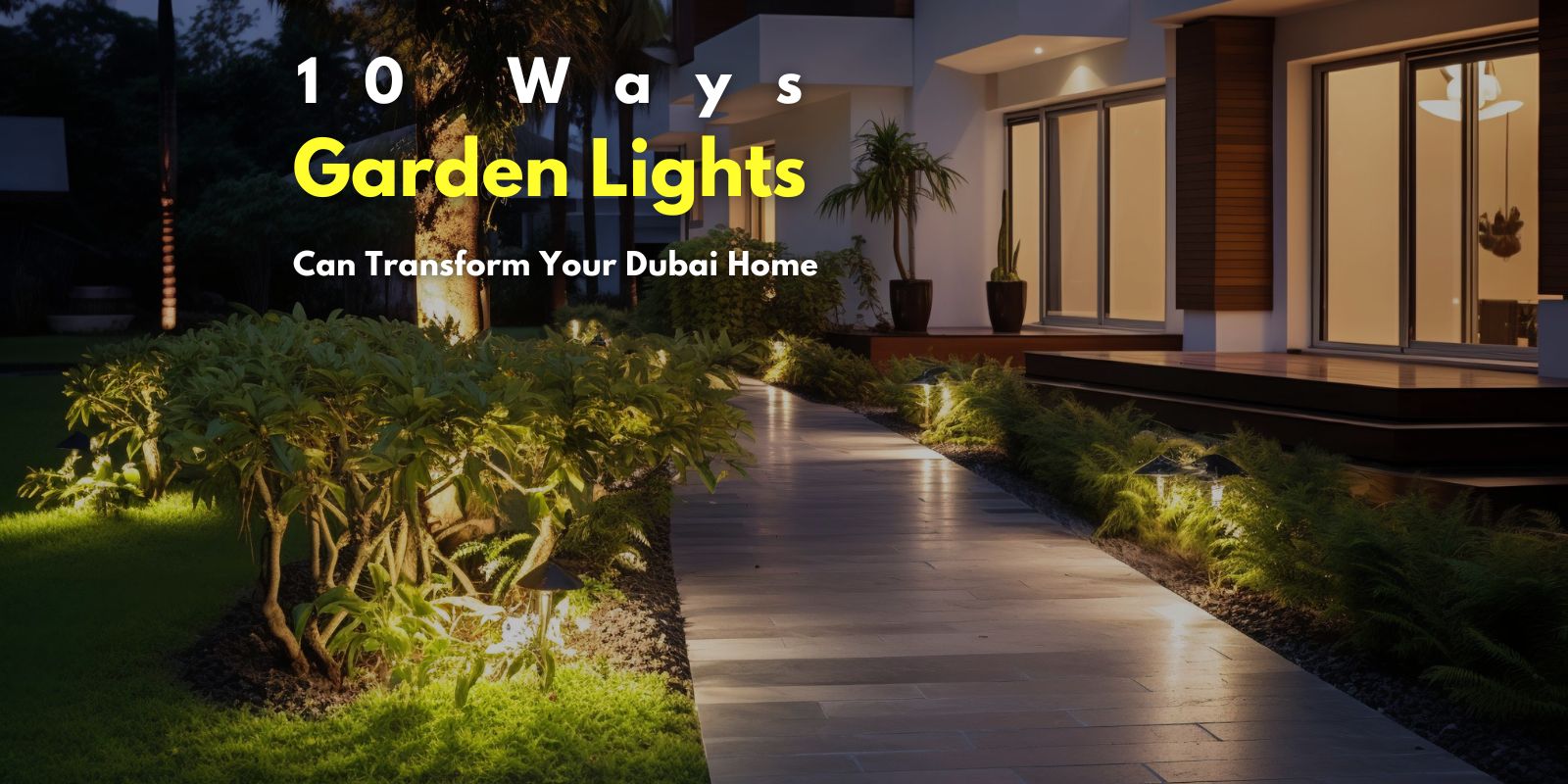 10-Ways-Garden-Lights-Can-Transform-Your-Dubai-Home