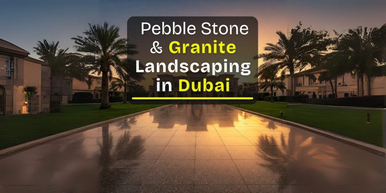 Granite Landscaping in Dubai